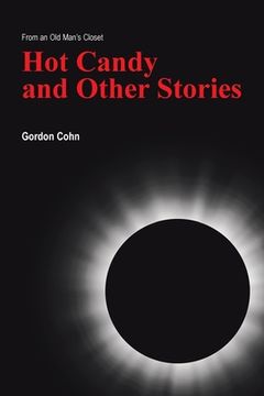 portada Hot Candy and Other Stories: From an Old Man's Closet (en Inglés)