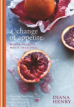 portada A Change of Appetite: where delicious meets healthy (Mitchell Beazley)