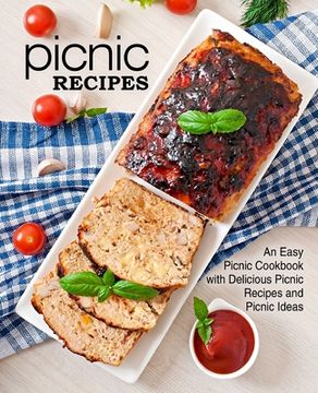 portada Picnic Recipes: An Easy Picnic Cookbook with Delicious Picnic Recipes and Picnic Ideas (2nd Edition) (en Inglés)