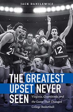 portada The Greatest Upset Never Seen: Virginia, Chaminade, and the Game That Changed College Basketball (en Inglés)