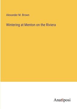 portada Wintering at Menton on the Riviera (in English)