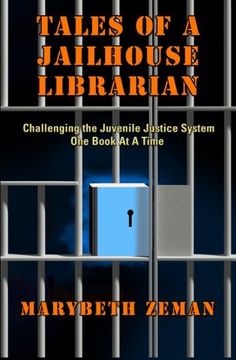portada Tales of A Jailhouse Librarian: Challenging the Juvenile Justice System One Book At A Time