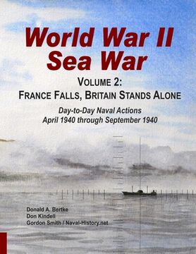 portada World War II Sea War, Volume 2: France Falls, Britain Stands Alone (en Inglés)