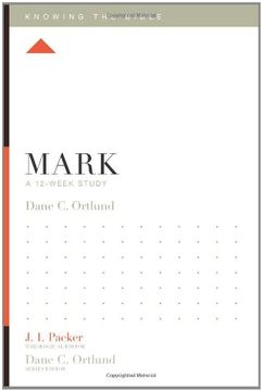 portada Mark: A 12-Week Study (Knowing the Bible) 
