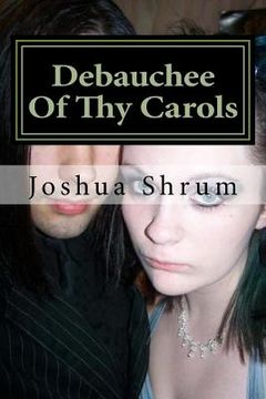 portada Debauchee Of Thy Carols: and other tragic poems (en Inglés)
