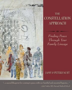 portada The Constellation Approach Finding Peace Through Your Family Lineage (en Inglés)