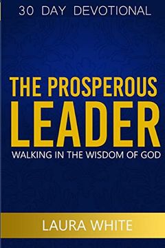 portada The Prosperous Leader: Walking in the wisdom of God (en Inglés)