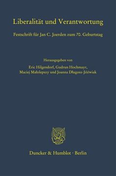 portada Liberalitat Und Verantwortung: Festschrift Fur Jan C. Joerden Zum 70. Geburtstag (in German)