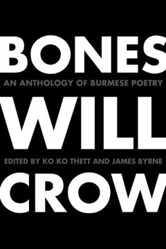 portada bones will crow: an anthology of burmese poetry