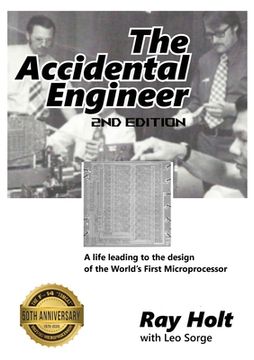 portada The Accidental Engineer - 2nd edition: The true story of the first microprocessor ever designed (in English)