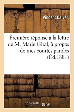 portada Première Réponse à la Lettre de m. Marie Giral, à Propos de mes Courtes Paroles (Histoire) 