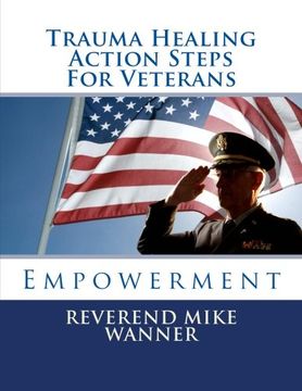 portada Trauma Healing Action Steps For Veterans: Empowerment (Volume 1)