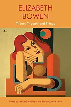 portada Elizabeth Bowen: Theory, Thought and Things (en Inglés)