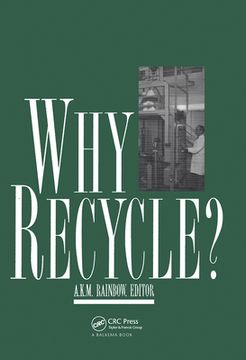 portada Why Recycle?: Proceedings of the Recycling Council Annual Seminar, Birmingham, Uk, 17 February 1994 (en Inglés)