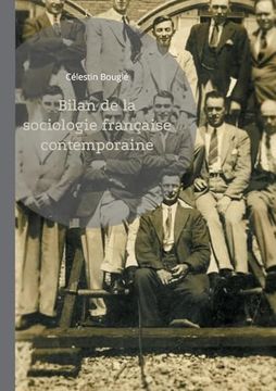 portada Bilan de la Sociologie Française Contemporaine: Une Exploration Fascinante du Développement de la Sociologie Française à Travers L'oeuvre et L'action de Célestin Bouglé (en Francés)