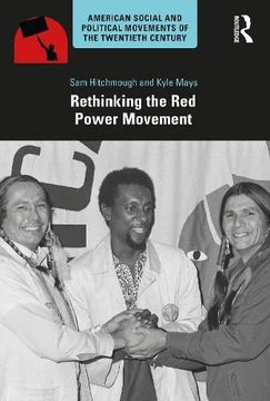 portada Rethinking the red Power Movement (American Social and Political Movements of the 20Th Century) (en Inglés)