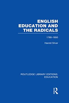 portada English Education and the Radicals (Rle edu l): 1780-1850 (in English)