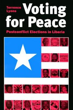 portada Voting for Peace: Post-Conflict Elections in Liberia (en Inglés)