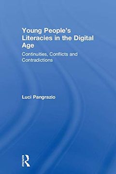 portada Young People's Literacies in the Digital Age: Continuities, Conflicts and Contradictions (en Inglés)