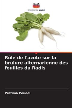 portada Rôle de l'azote sur la brûlure alternarienne des feuilles du Radis (in French)