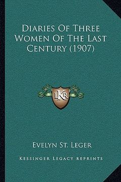portada diaries of three women of the last century (1907) (en Inglés)
