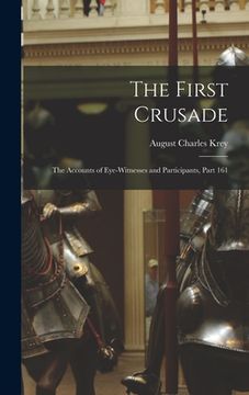 portada The First Crusade: The Accounts of Eye-Witnesses and Participants, Part 161 (in English)