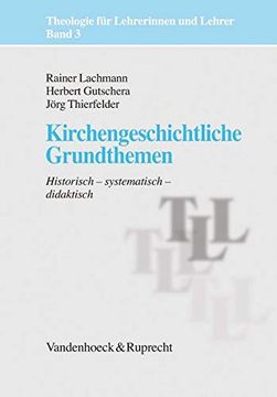 portada Kirchengeschichtliche Grundthemen: Historisch - Systematisch - Didaktisch (en Alemán)