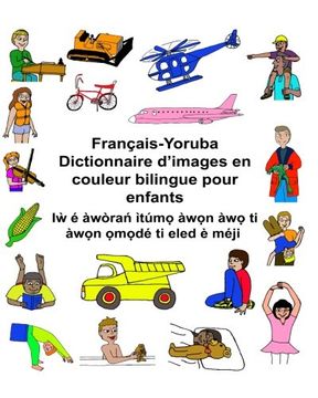 portada Français-Yoruba Dictionnaire d’images en couleur bilingue pour enfants (FreeBilingualBooks.com)