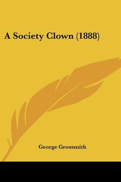 portada a society clown (1888) (en Inglés)