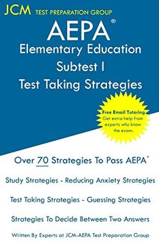 portada Aepa Elementary Education Subtest i - Test Taking Strategies: Aepa Nt102 Exam - Free Online Tutoring - new 2020 Edition - the Latest Strategies to Pass Your Exam. (en Inglés)