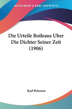 portada Die Urteile Boileaus Uber Die Dichter Seiner Zeit (1906) (en Alemán)