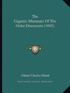 portada the gigantic mammals of the order dinocerata (1885)