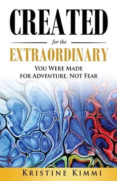 portada Created for the Extraordinary: You Were Made for Adventure, Not Fear (en Inglés)