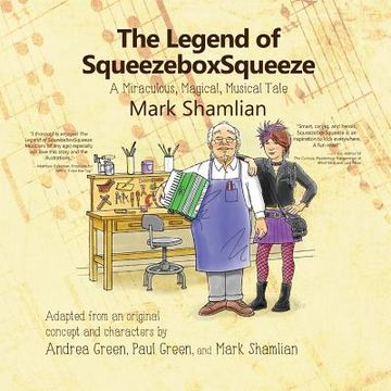 portada The Legend of SqueezeboxSqueeze: A Miraculous, Magical, Musical Tale (en Inglés)