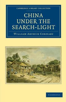 portada China Under the Search-Light (Cambridge Library Collection - Travel and Exploration in Asia) (en Inglés)