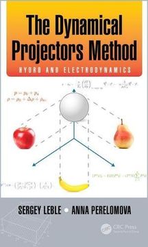 portada The Dynamical Projectors Method: Hydro and Electrodynamics (en Inglés)