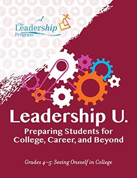 portada Leadership u: Preparing Students for College, Career, and Beyond Grades 4–5: Seeing Oneself in College (in English)