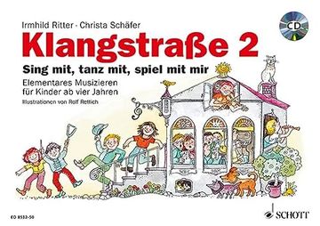 portada Klangstraße 2: Sing Mit, Tanz Mit, Spiel mit mir - Elementares Musizieren für Kinder ab Vier Jahren. Ausgabe mit cd.