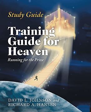 portada Study Guide: Training Guide for Heaven: Running for the Prize (en Inglés)