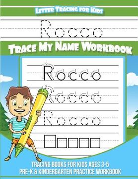 portada Rocco Letter Tracing for Kids Trace my Name Workbook: Tracing Books for Kids ages 3 - 5 Pre-K & Kindergarten Practice Workbook (en Inglés)