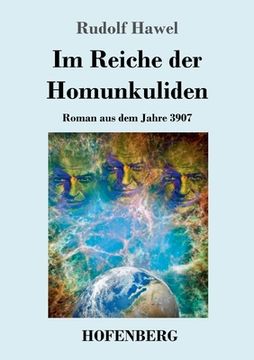 portada Im Reiche der Homunkuliden: Roman aus dem Jahre 3907 (en Alemán)