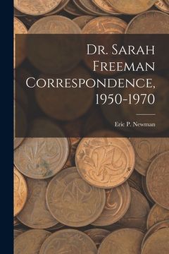 portada Dr. Sarah Freeman Correspondence, 1950-1970 (en Inglés)
