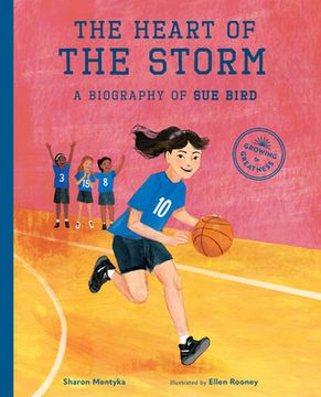 portada The Heart of the Storm: A Biography of Sue Bird (en Inglés)