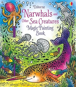 portada Narwhals and Other sea Creatures Magic Painting Book (Magic Painting Books) (in English)