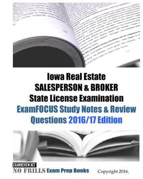 portada Iowa Real Estate SALESPERSON & BROKER State License Examination ExamFOCUS Study Notes & Review Questions 2016/17 Edition (en Inglés)