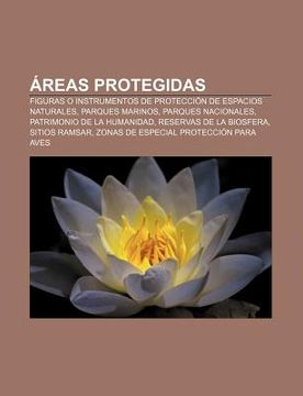 Libro Reas Protegidas: Figuras O Instrumentos De Protecci N De Espacios ...