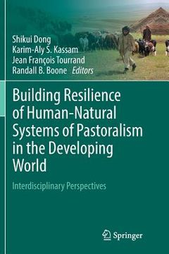 portada Building Resilience of Human-Natural Systems of Pastoralism in the Developing World: Interdisciplinary Perspectives