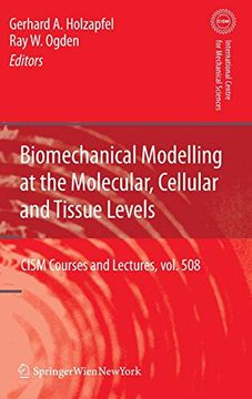 portada Biomechanical Modelling at the Molecular, Cellular and Tissue Levels (Cism International Centre for Mechanical Sciences) (in English)