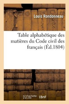 portada Table Alphabetique Des Matieres Du Code Civil Des Francais (Ed.1804) (Sciences Sociales) (French Edition)
