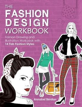 portada The Fashion Design Workbook: Fashion Drawing and Illustration Workbook with 14 Fab Fashion Styles (en Inglés)